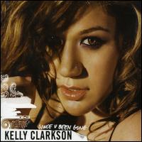 Since U Been Gone von Kelly Clarkson