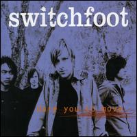 Dare You to Move von Switchfoot