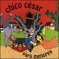 Chico Cesar Para Menores von Chico César