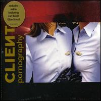 Pornography [CD #2] von Client