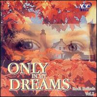 Only in My Dreams, Vol. 2: Rock Ballads von Christian Olde Wolbers