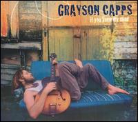 If You Knew My Mind von Grayson Capps