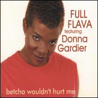 Betcha Wouldn't Hurt Me von Full Flava