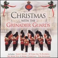 Christmas With the Grenadier von Grenadier Guards