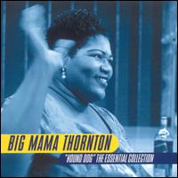 Hound Dog: Essential Collection von Big Mama Thornton