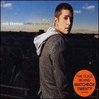 Lonely No More/Fallen von Rob Thomas