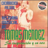 Historia Musical de Tomas Mendez: Su Inspriation y Su Voz von Tomas Mendez