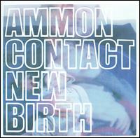 New Birth von Ammoncontact