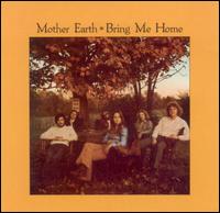 Bring Me Home von Mother Earth