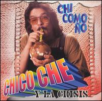 Chi Como No von Chico Che