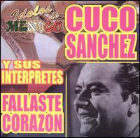 Idolos de Mexico: Fallaste Corazon von Cuco Sánchez