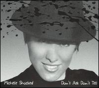 Don't Ask, Don't Tell von Michelle Shocked