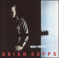 Walk Through Walls von Brian Capps