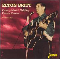 Country Music's Yodelling Cowboy Crooner, Vol. 1 von Elton Britt