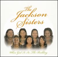 When God Is in the Building von Jackson Sisters