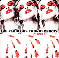 Painted On von The Fabulous Thunderbirds