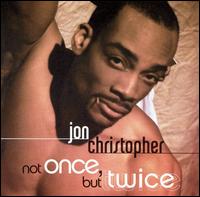 Not Once, But Twice von Jon Christopher