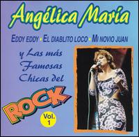 Serie de Oro: Angélica Maria y las Más Famosas Chicas del Rock, Vol. 1 von Angelica Maria