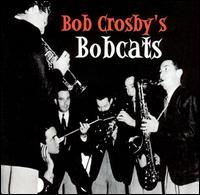 Bob Crosby's Bob Cats von Bob Crosby
