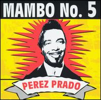 Mambo No. 5 von Pérez Prado