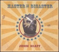 Master of Disaster von John Hiatt