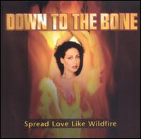 Spread Love Like Wildfire von Down to the Bone