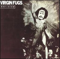 Virgin Fugs von The Fugs