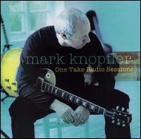 One Take Radio Sessions von Mark Knopfler
