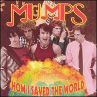 How I Saved the World von The Mumps