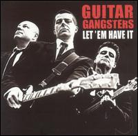 Let 'Em Have It von Guitar Gangsters