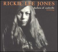 Duchess of Coolsville: An Anthology von Rickie Lee Jones