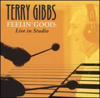 Feelin' Good: Live in Studio von Terry Gibbs
