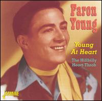 Young at Heart: The Hillbilly Heart-Throb von Faron Young
