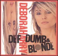 Def, Dumb & Blonde von Debbie Harry