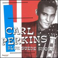 Blue Suede Shoes [Pazzazz] von Carl Perkins