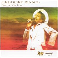 Steal a Little Love von Gregory Isaacs