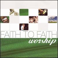 Worship von Faith to Faith