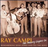 Memory Lingers on: Remembering Jesse James and All the Boys von Ray Campi