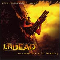 Undead [Original Motion Picture Soundtrack] von Cliff Bradley