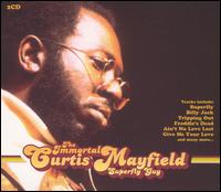 Immortal Curtis Mayfield: Superfly Guy von Curtis Mayfield