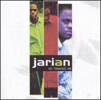 He Changed Me von Jarian