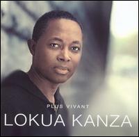 Plus Vivant von Lokua Kanza