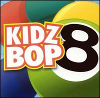 Kidz Bop, Vol. 8 von Kidz Bop Kids