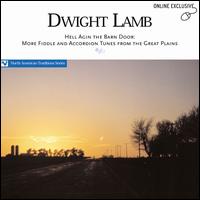 Dwight Lamb: Hell Agin the Barn Door: More Fiddle and Accordion Tunes from the Great Pl von Dwight Lamb