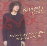 Blue Moons and Broken Hearts: The Anthology 1979-1995 von Rosanne Cash