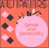 Sense and Sensuality von The Au Pairs