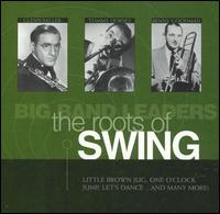 Big Band Leaders: The Roots of Swing von Various Artists