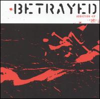 Addiction EP von Betrayed