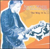 Way It Is von Snowy White