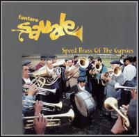 Speed Brass of the Gypsies von Fanfare Savale